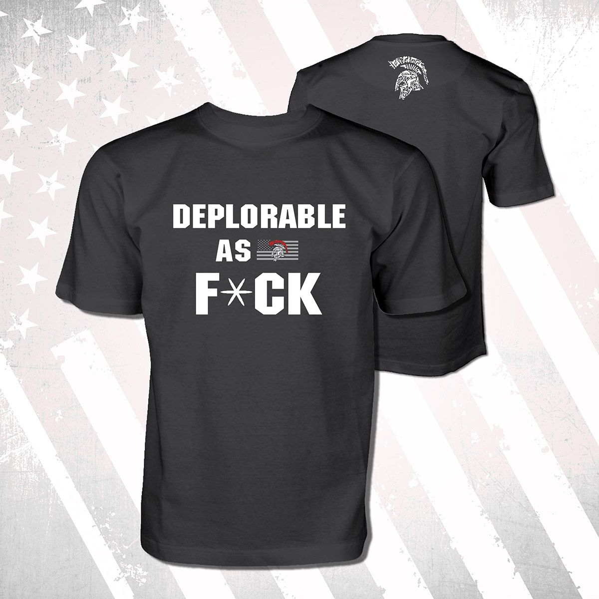 Deplorable as F*ck T-Shirt