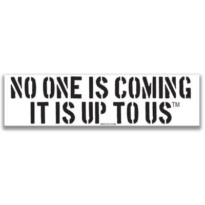 30 Seconds Out "No One Is Coming" Sticker
