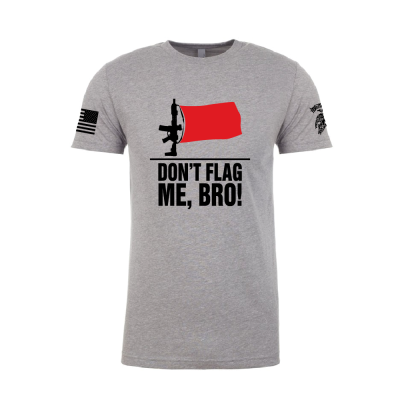 Don't Flag Me Bro! T-Shirt