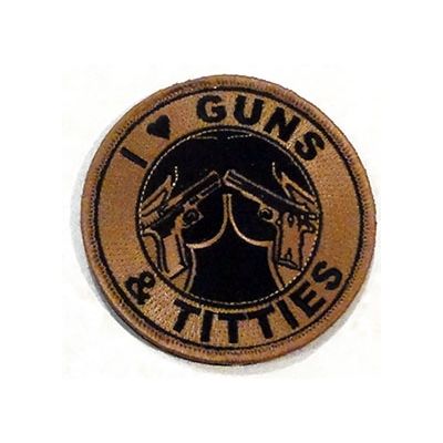 I Love Guns and Titties Patches | Tan and Black