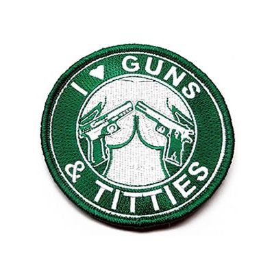 I Love Guns and Titties Patches | Green and White