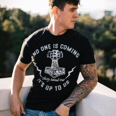 30 Sec Out "No one is coming" T-Shirt
