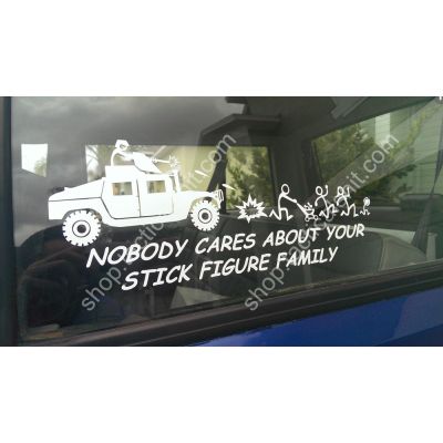 Hummer Nobody Cares About Your Stick Figure Family