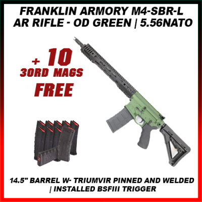 Franklin Armory M4-SBR-L AR Rifle - OD Green | 5.56NATO | 14.5" Barrel w- Triumvir Pinned and Welded | Installed BSFIII Trigger w/ 10 FREE Magazines!