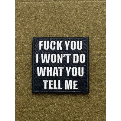 I Won't Do What You Tell Me Morale Patch