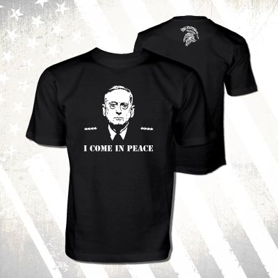 General Mattis "I Come In Peace" Shirt