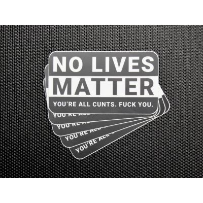 No Lives Matter sticker